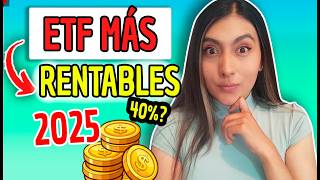 LOS ETF MÁS RENTABLES 2025