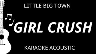 Girl Crush - Little Big Town (Karaoke Acoustic Guitar)