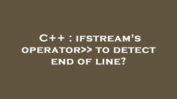 C++ : ifstream