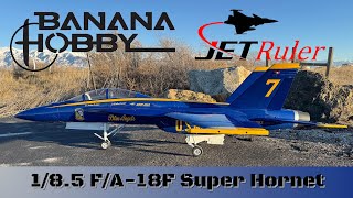 Banana Hobby/JetRuler F/A-18F Super Hornet – A Masterpiece of Scale Aviation!