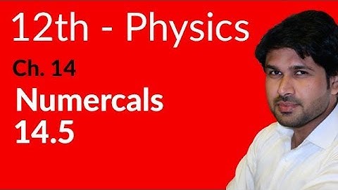 FSC Physics book 2, Ch 14, Exercise Numerical no 14.5 -Phy Ch 14 Electromagnetism