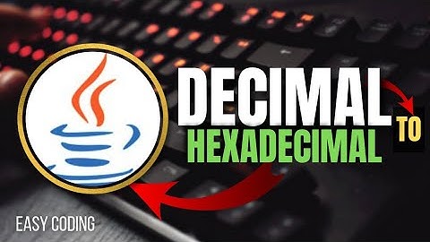 Decimal to Hexadecimal conversion in Java | Easy Coding