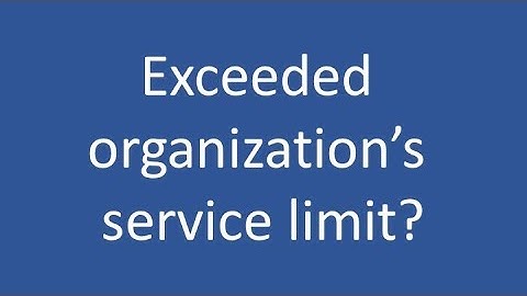 2. IBM Bluemix Error - Exceeded organization’s service limit