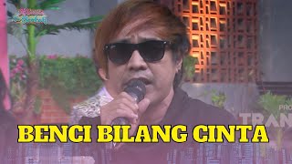 Benci Bilang Cinta | Ian Kasela Radja | KETAWA ITU BERKAH (18/10/22)