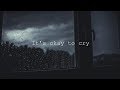 It's Okay To Cry