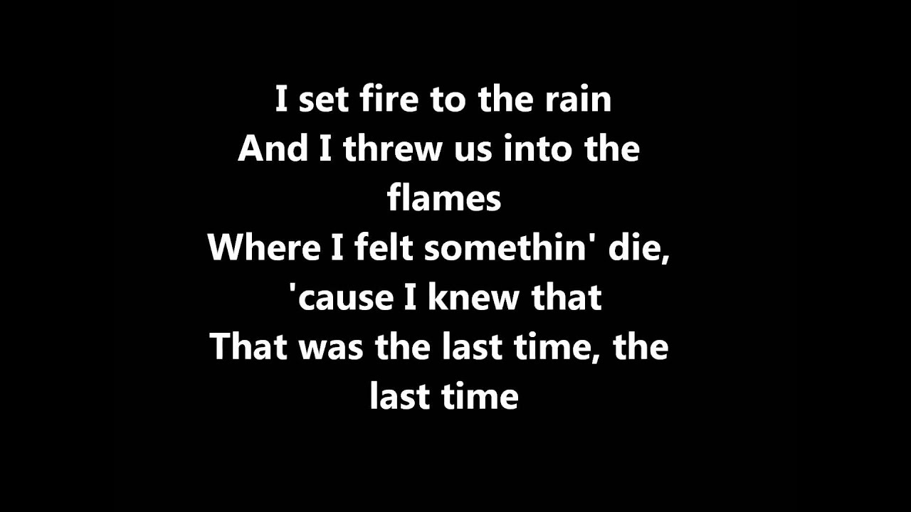 Set fire to the rain speed up. Set Fire to the Rain. Set Fire to the Rain текст. I Set Fire to the Rain текст. Set Fire to the Rain Adele Lyrics.