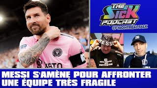 Messi S'amène Pour Affronter Une Équipe Très Fragile - CF Montreal Talk #92