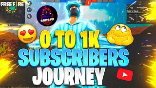 0 To 1K Subscribers Journey 🥺 | 1k Special Video | Garena Free Fire | SOPs FF