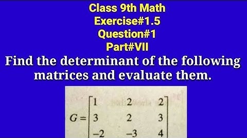 Find the determinant of the following matrices||Matrix Determinant||Qazi Math Academy