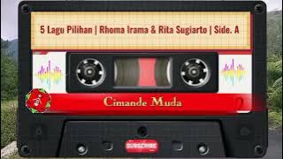 5 LAGU PILIHAN | RHOMA IRAMA & RITA SUGIARTO | SIDE. A