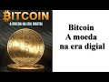 Bitcoin a moeda na era digital  audio book completo  autor fernando ulrich