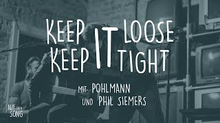 &quot;Auf einen Song&quot; mit Pohlmann und Phil Siemers - Keep it loose, keep it tight