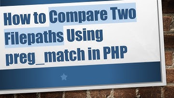 How to Compare Two Filepaths Using preg_match in PHP
