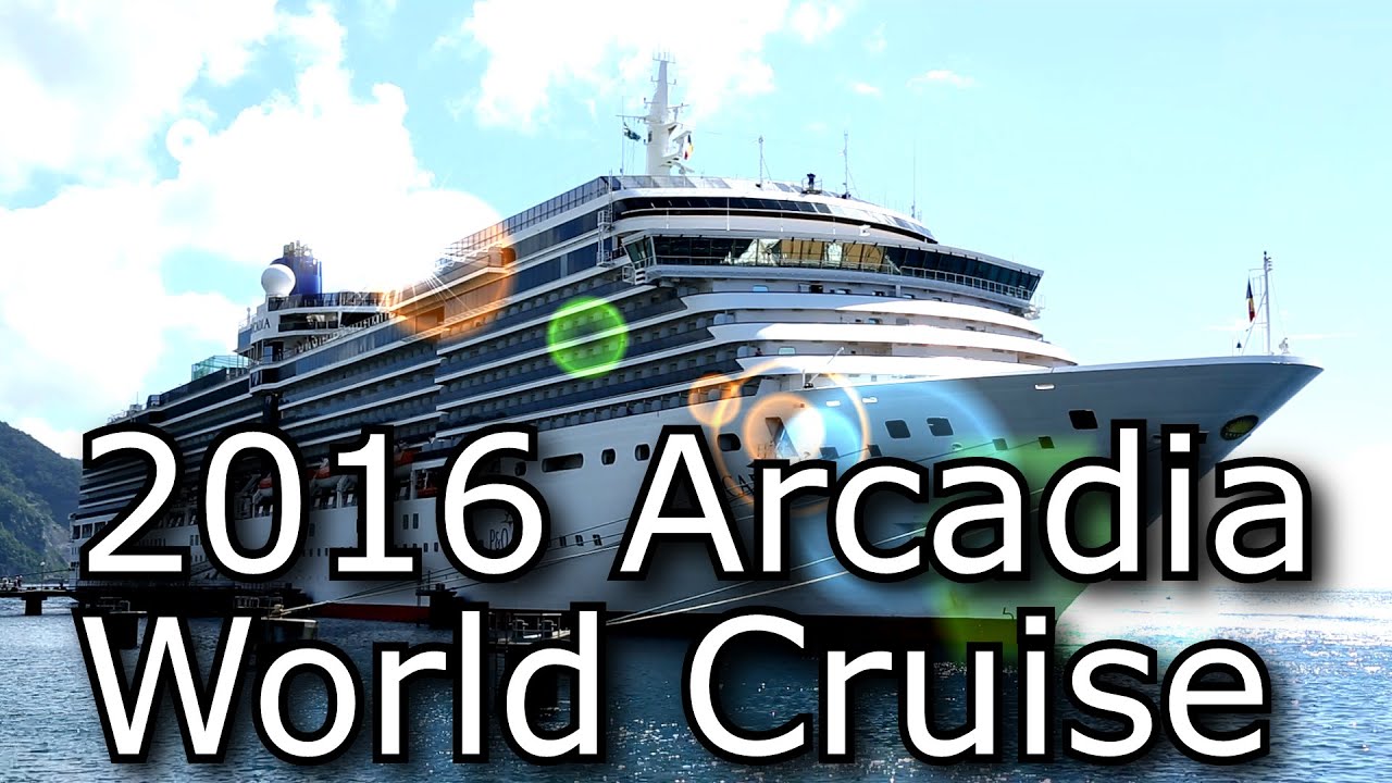 arcadia world cruise reviews