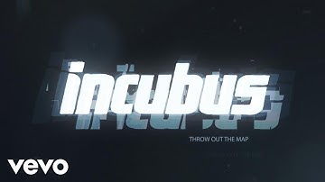 Incubus - Throw Out The Map (Lyric Video)