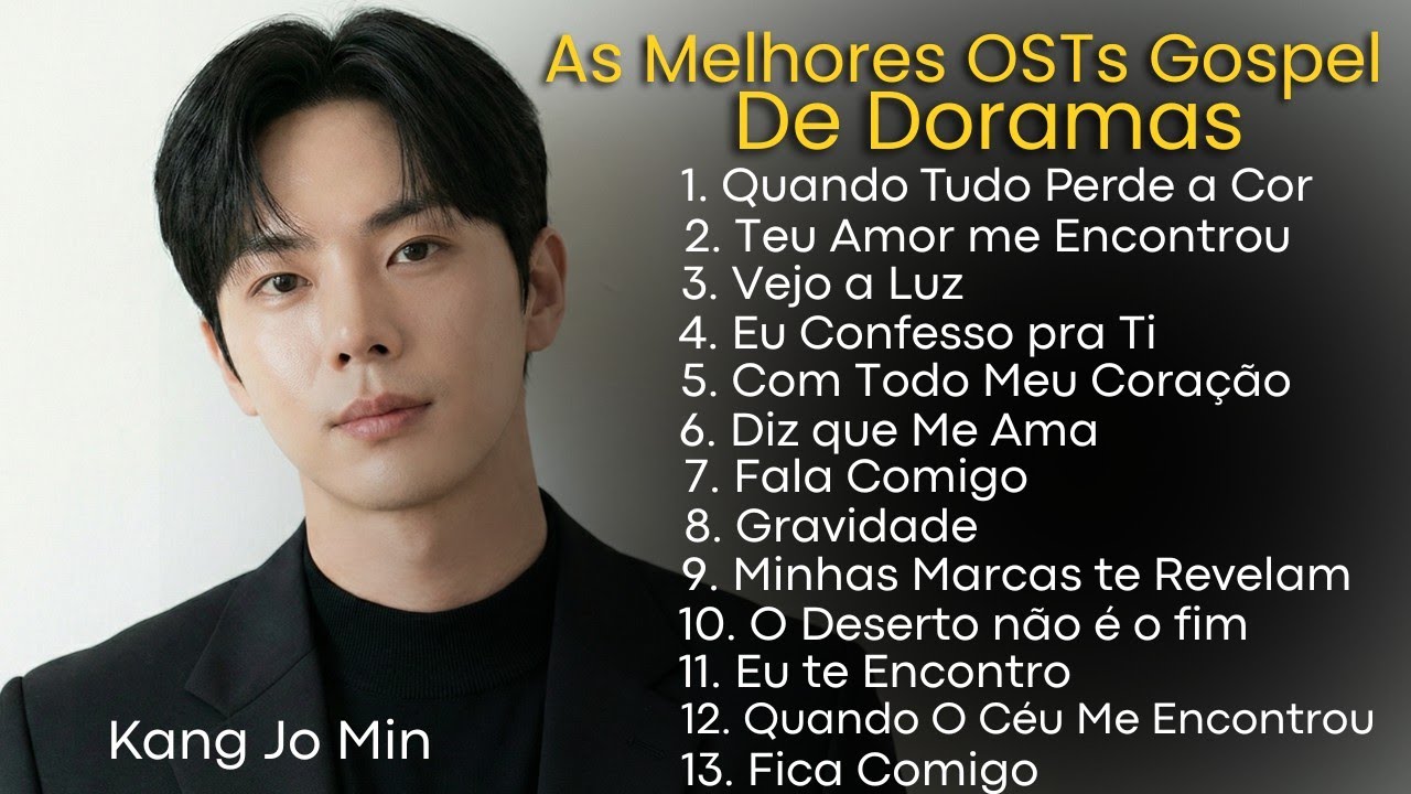 🙏🏻 KANG JO MIN 2026 - As Melhores OSTs  Gospel de Doramas | Louvores que Acalma o Coração.