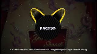 Aaj Mere Yaar Ki Shaadi - Sumit Goswami |DJ Nagesh Rjn | Cg Funky Rimix | New Haryanvi DJ Rimix Song