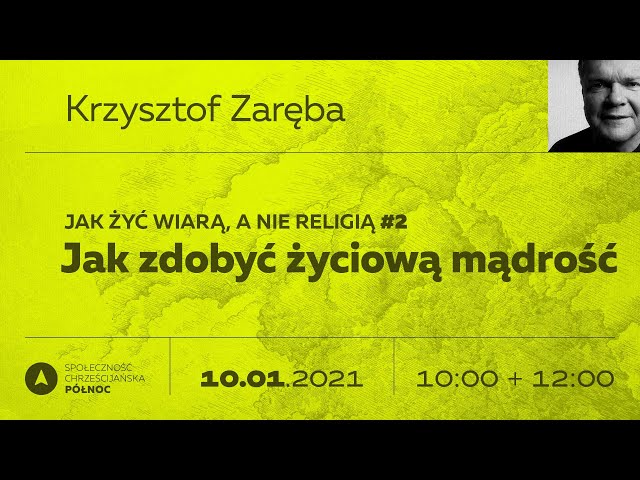 Krzysztof Zareba - Jak zdobyć życiową mądrość