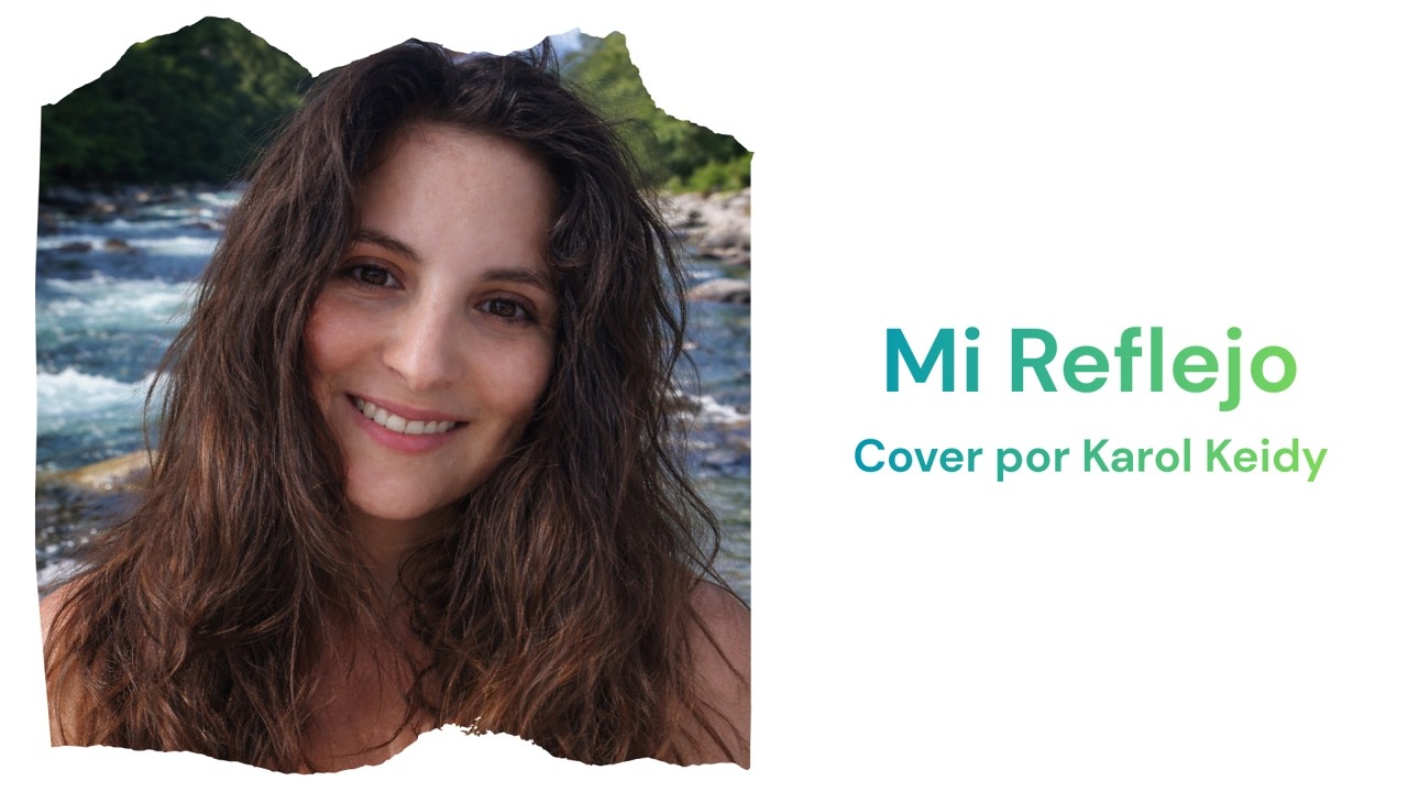 Mi Reflejo - Cover por Karol Keidy (ft. @jabonshan )