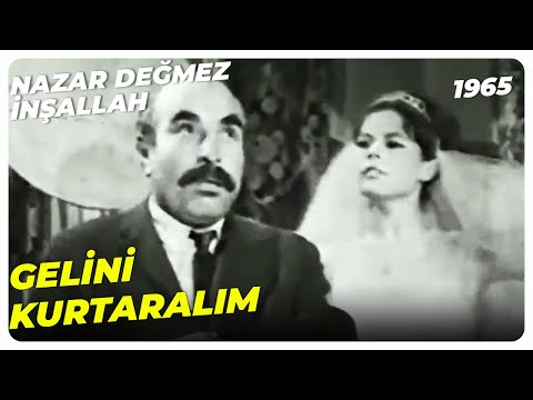 Nazar Değmez İnşallah - Nikahtan Kız Kaldırıyorlar | Hülya Koçyiğit İzzet Günay | Yeşilçam Filmi