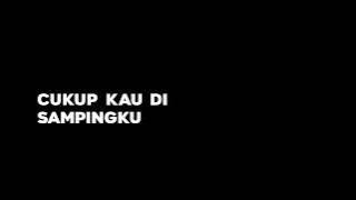 my happiness?, cukup kau disampingku - lyric - snap - story - sadvibes