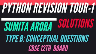 Python Revision Tour-1 Sumita Arora's Textbook Solutions | Chapter-1 Type B: Conceptual Questions|