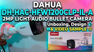 Dahua DH-HAC-HFW1200CLP-IL-A 2MP Camera: Unboxing, Design & Video Sample!