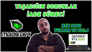 Monsterla Yaşadiğim Sorunlar Ve İade Süreci̇ Rtx 3060 Tulpar T5 V214 