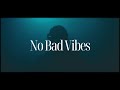 Jazzy KILIMANJARO No Bad Vibes ERIICE Remix Lyrics mp3