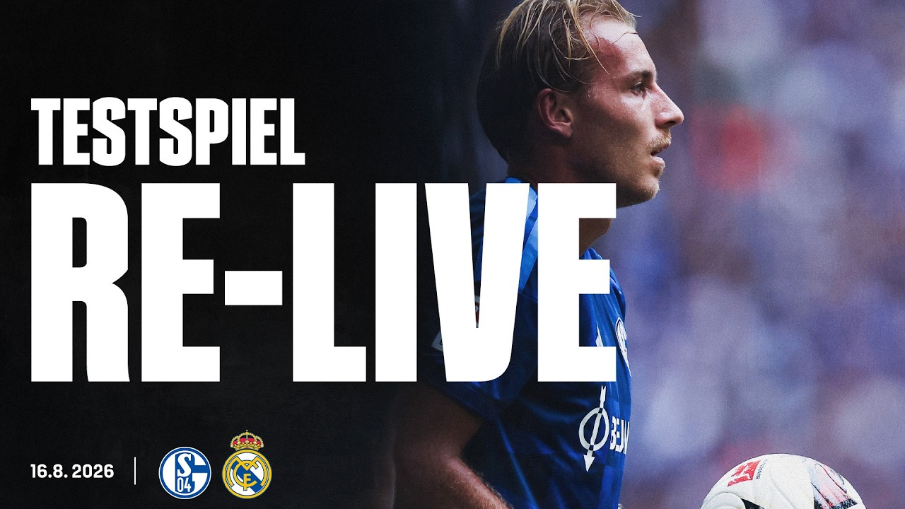 TESTSPIEL RE-LIVE | FC Schalke 04 - Real Madrid CF