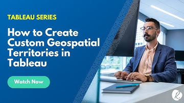 How to Create Custom Geospatial Territories in Tableau
