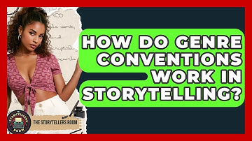 How Do Genre Conventions Work In Storytelling? - The Storytellers Room
