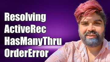 Resolving ActiveRecord::HasManyThroughOrderError in Ruby on Rails