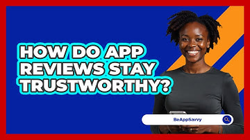 How Do App Reviews Stay Trustworthy?