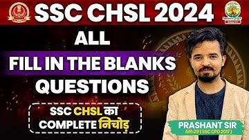 All Fill In The Blanks Questions | SSC CHSL 2024 का Complete निचोड़ | Prashant Sir #fillers #ssccgl