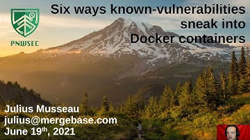 Six ways known vulnerabilities sneak into Docker containers