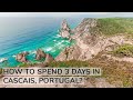 How to spend 3 days in Cascais, Portugal? including Cabo da Roca & Praia da Ursa | Aliz’s Wonderland