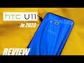 REVIEW: HTC U11 in 2023 - Bittersweet Nostalgia &amp; Features Revisited!