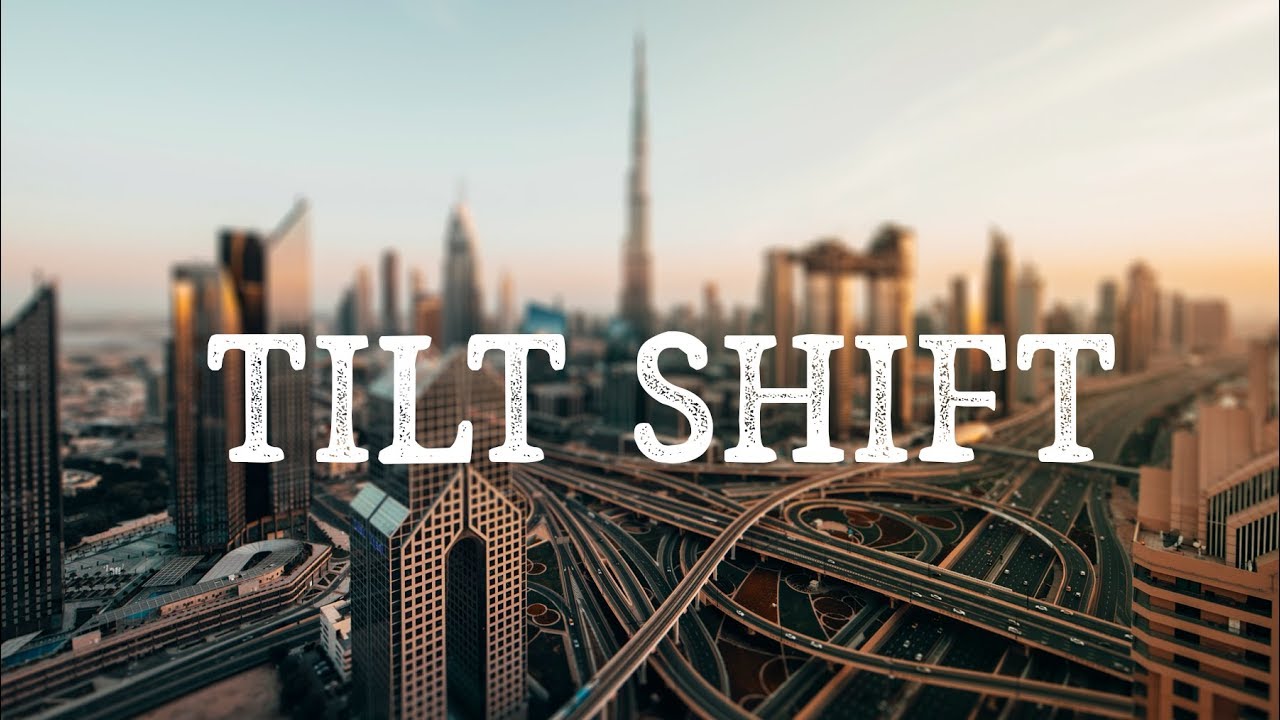 What is a Tilt Shift Lens? The Tilt Shift Effect Explained