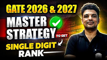 GATE 2026 & 2027 Master Strategy to Get Single Digit Rank