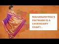 History  types of paithani saree  paithani saree  maharashtras legendary craft  paithani