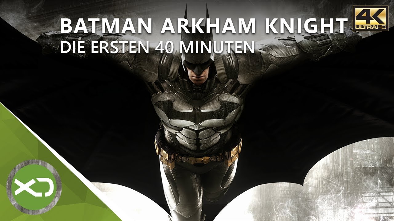 Batman Arkham Knight - Die Ersten 40 Minuten in 4K - Xbox One X Gameplay -  YouTube