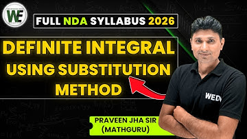 Definite Integral using Substitution Method | Master Definite Integrals for NDA & CDS 2026