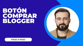 Cómo Agregar Botón de Comprar Ahora en Blogger Paso a Paso