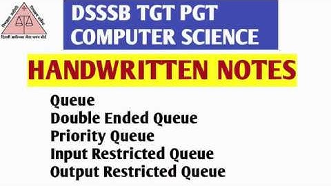 DSSSB TGT COMPUTER SCIENCE (91/20) queue notes | DSSSB TGT-PGT COMPUTER SCIENCE