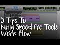 Secrets To A Ninja Speed Pro Tools Workflow