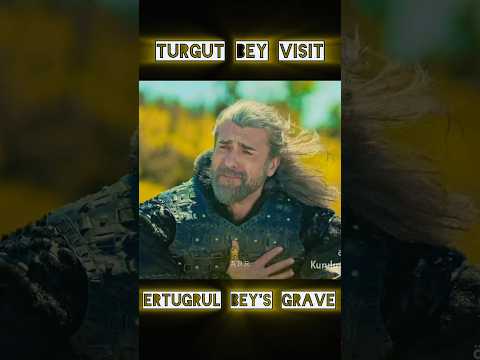 Turgut Bey Visited Ertugrul Bey S Grave Kurulusosman Osman Ertugrul Ertugrulghazi Turgut