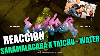 REACCION A SARAMALACARA X TAICHU - WATER (Videoclip oficial)