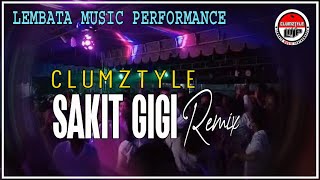 Clumztyle - Sakit Gigi Remixxx