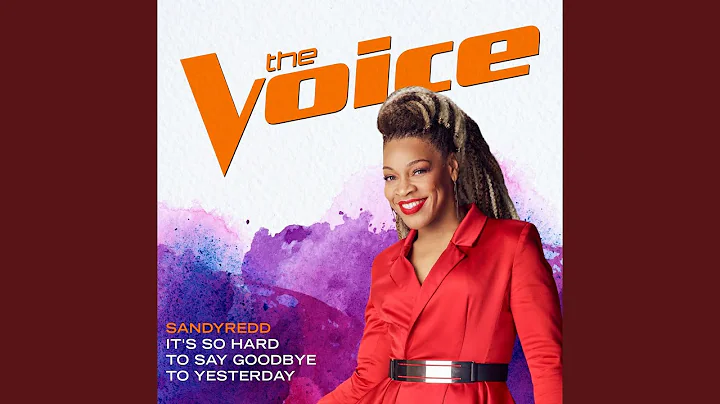 It’s So Hard To Say Goodbye To Yesterday (The Voice Performance)